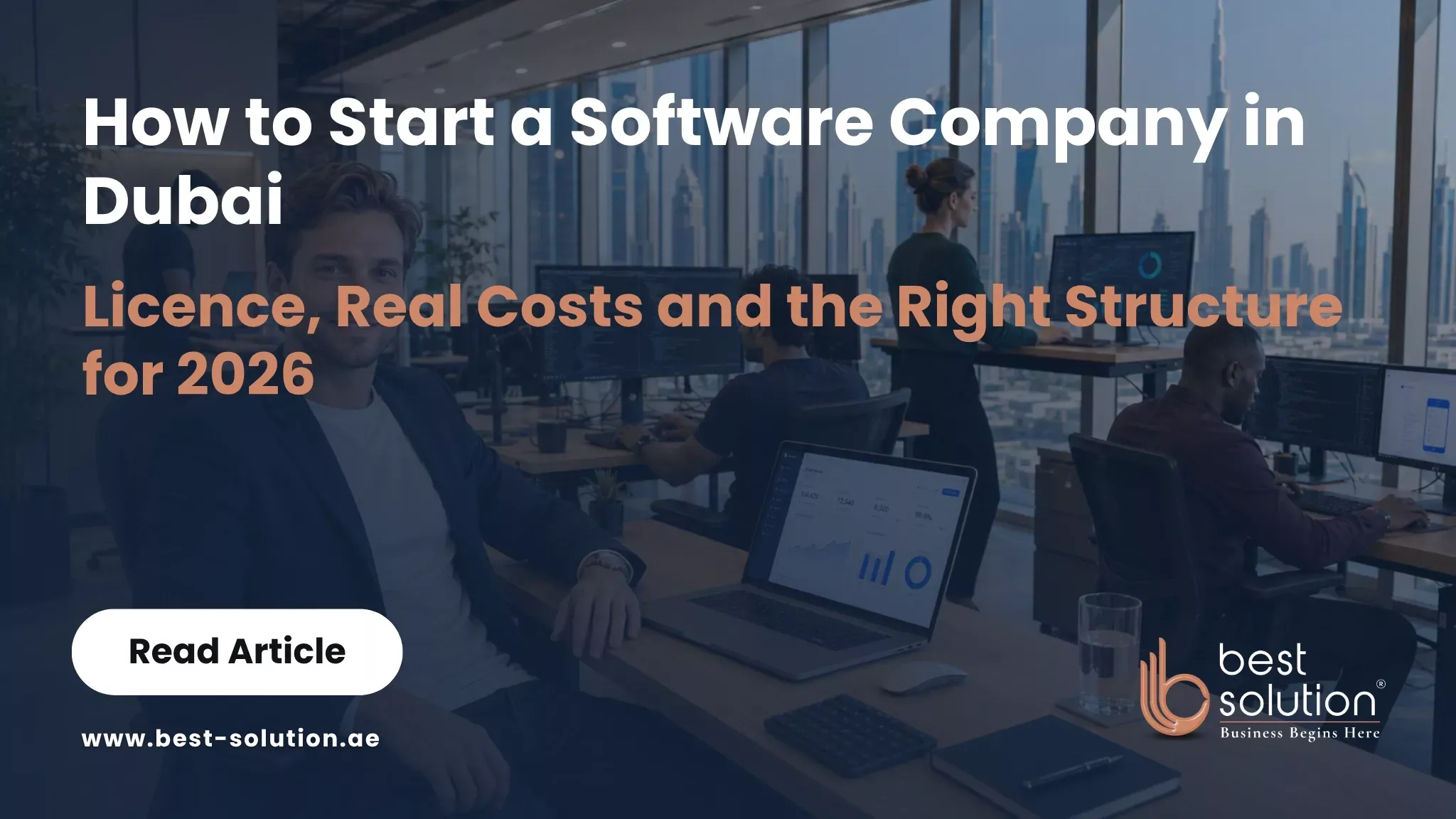 How to Start a Company in Dubai in 2026: Free Zone vs Mainland, Costs, and Step-by-Step Setup